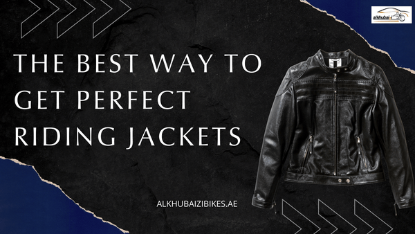 THE BEST WAY TO GET PERFECT RIDING JACKETS  IN UAE