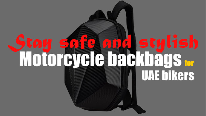 Stay Safe and Stylish: Motorcycle Backpacks for UAE Riders
