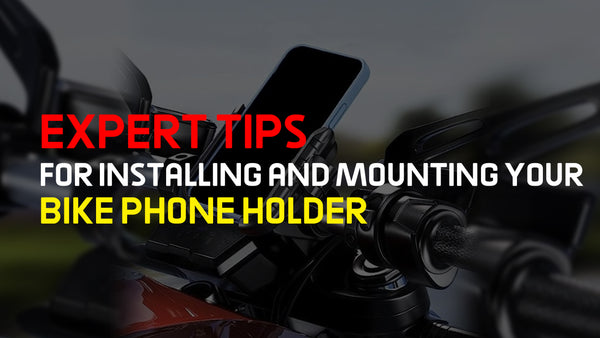 Expert Tips for Installing and Mounting Your Bike Phone Holder