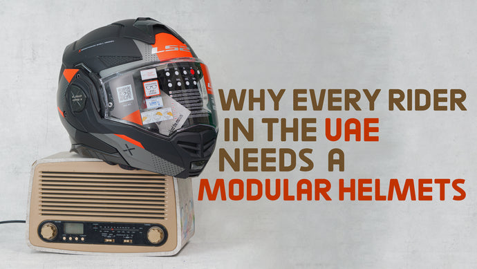 Why Every Rider in the UAE Needs a Modular Helmet